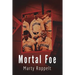 Mortal Foe