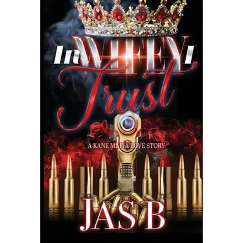 In Wifey I Trust: A Kane Mafia Love Story