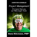 Project Management - It's More Than You (or PMI) Might Think
