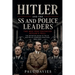 Hitler and the SS and Police Leaders