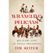 Wrangling Pelicans: Military Life in Texas Presidios