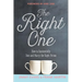 The Right One: How to Successfully Date and Marry the Right Person