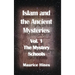 Islam and the Ancient Mysteries Vol. 1: The Mystery Schools