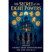 The Secret of the Eight Powers: A Children's Chapter Book on Friendship, Learning, and Emotional Intelligence