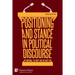 Positioning and Stance in Political Discourse: The Individual, the Party, and the Party Line