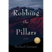 Robbing the Pillars