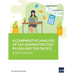 A Comparative Analysis of Tax Administration in Asia and the Pacific