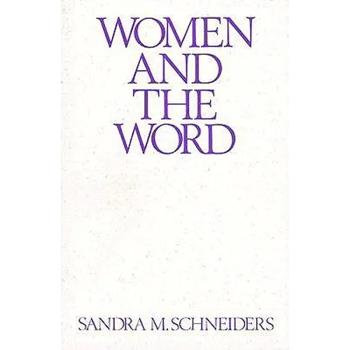 Women and the Word: The Gender of God in the New Testament and the Spirituality of Women