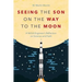 Seeing the Son on the Way to the Moon: A NASA Engineer's Reflection on Science and Faith