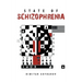 State of Schizophrenia