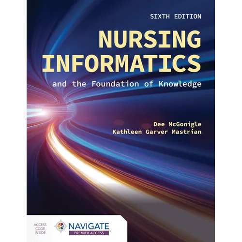 Nursing Informatics and the Foundation of Knowledge