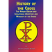History of the Cross: The Pagan Origin, and Idolatroous Adoption and Worship, of the Image