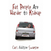 Fat People Are Harder to Kidnap