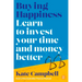 Buying Happiness: Learn to Invest Your Time and Money Better