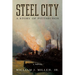 Steel City: A Story of Pittsburgh