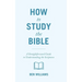 How to Study the Bible: A Straightforward Guide to Understanding the Scriptures