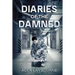 Diaries Of The Damned: A Zombie Novel