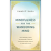 Mindfulness for the Wandering Mind: Life-Changing Tools for Managing Stress and Improving Mental Health at Work and in Life
