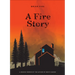 A Fire Story: A Graphic Memoir