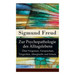 Zur Psychopathologie des Alltagslebens - Über Vergessen, Versprechen, Vergreifen, Aberglaube und Irrtum: Grundlagenwerk der Psychoanalyse