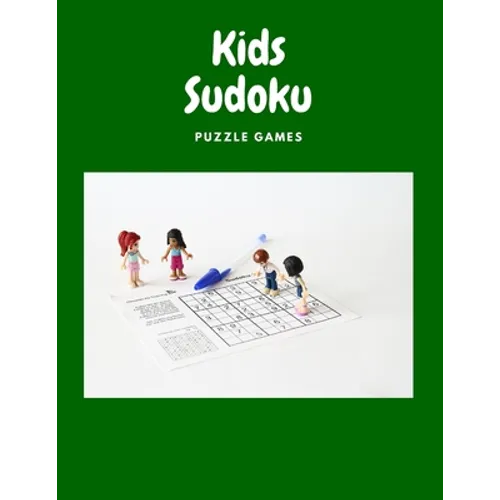 Kids Sudoku Puzzle Games: Sudoku Books For 8 -12