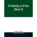 The Mythology of all races (Volume XI)