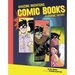 Comic Books: A Graphic History