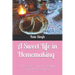 A Sweet Life in Homemaking: A Decade of Thrift, Frugality, and Homemaking