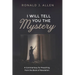 I Will Tell You the Mystery: A Commentary for Preaching from the Book of Revelation