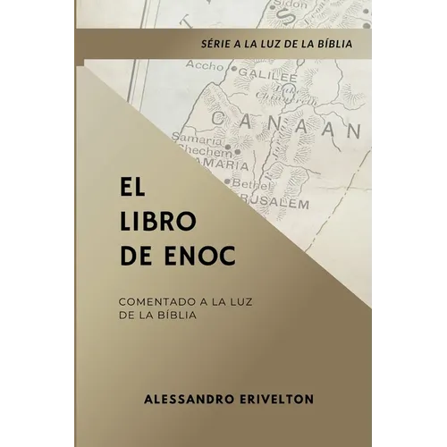El libro de Enoc Comentado a la luz de la Santa Bíblia