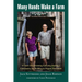 Many Hands Make a Farm: 47 Years of Questioning Authority, Feeding a Community, and Building an Organic Movement