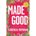 Made Good: Overcoming the Lies That Keep Women at War with Their Bodies