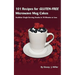 101 Recipes for Gluten-Free Microwave Mug Cakes: Healthier Single-Serving Snacks in Less Than 10 Minutes