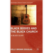 Black Bodies and the Black Church: A Blues Slant