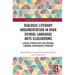 Dialogic Literary Argumentation in High School Language Arts Classrooms: A Social Perspective for Teaching, Learning, and Reading Literature