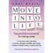 Move Into Life: NeuroMovement for Lifelong Vitality