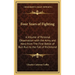 Four Years of Fighting: A Volume of Personal Observation with the Army and Navy from The First Battle of Bull Run to the Fall of Richmond