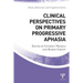Clinical Perspectives on Primary Progressive Aphasia