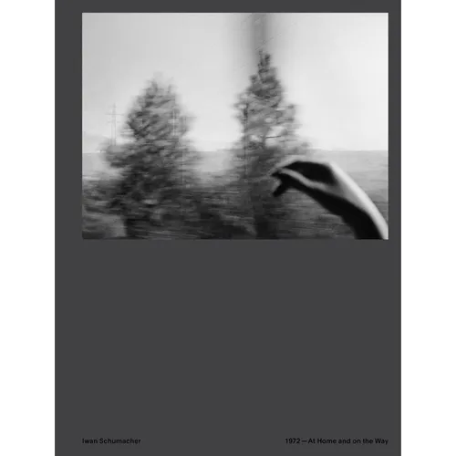 Iwan Schumacher: 1972 - At Home and on the Way
