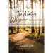 The Nature Whisperer: Seasons of Light: Inspirational Messages Where Gardens Grow