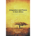 Integration and Peace in East Africa: A History of the Oromo Nation