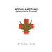 Medical Marijuana Caregiver's Journal