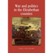 War and Politics in the Elizabethan Counties