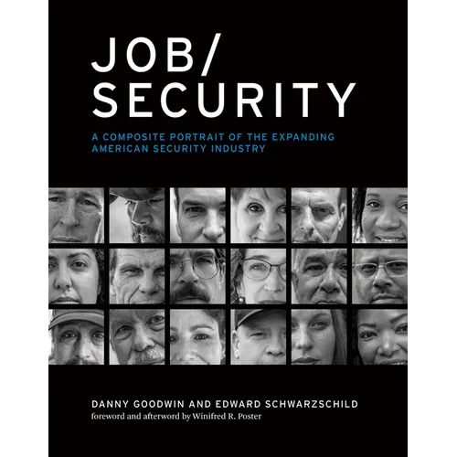 Job/Security: A Composite Portrait of the Expanding American Security Industry