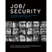 Job/Security: A Composite Portrait of the Expanding American Security Industry