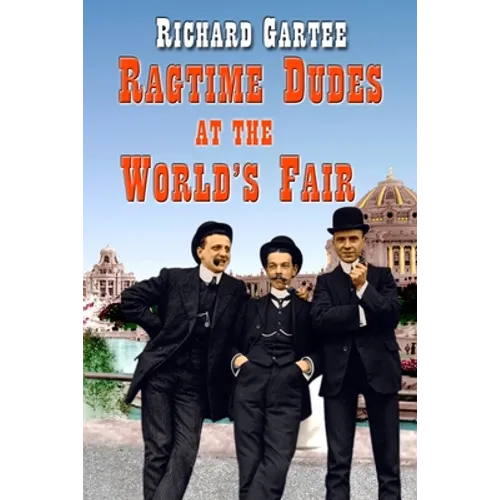Ragtime Dudes at the World's Fair