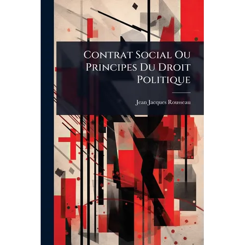 Contrat Social Ou Principes Du Droit Politique