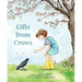 Gifts from Crows