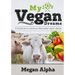My Vegan Dreams: A Handbook For a Rational, Responsible Vegan Lifestyle