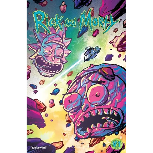 Rick and Morty Vol. 1: The Space Shake Saga Part One